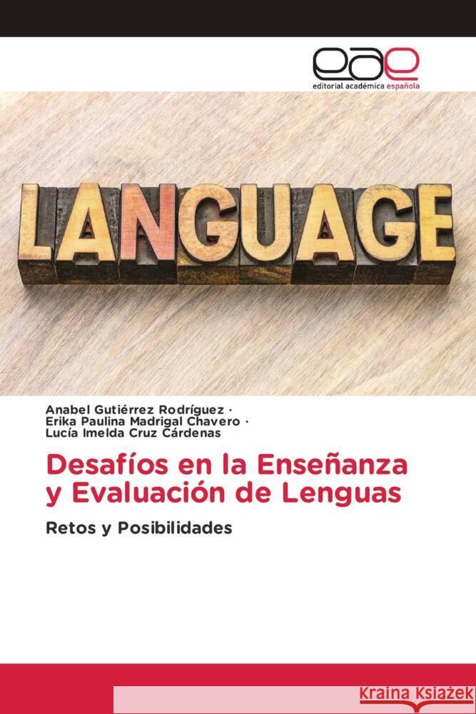 Desafíos en la Enseñanza y Evaluación de Lenguas Gutiérrez Rodríguez, Anabel, Madrigal Chavero, Erika Paulina, Cruz Cárdenas, Lucía Imelda 9783639663280 Editorial Académica Española - książka