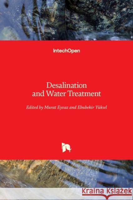 Desalination and Water Treatment Murat Eyvaz Ebubekir Y 9781789237580 Intechopen - książka
