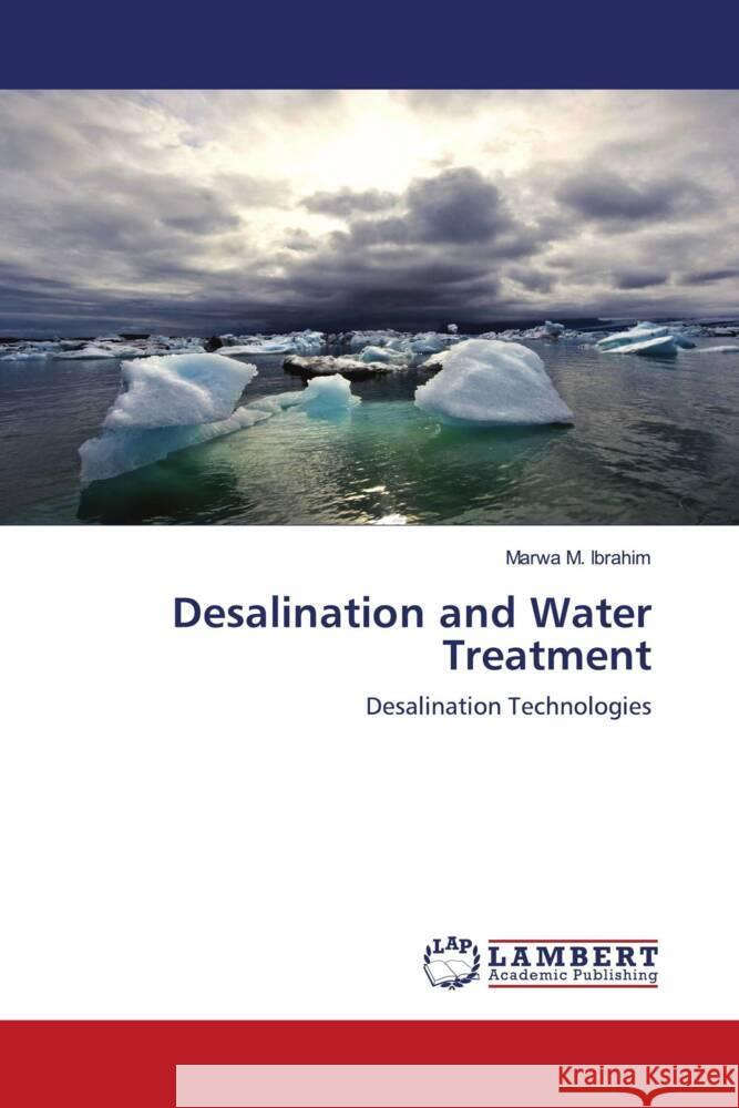 Desalination and Water Treatment M. Ibrahim, Marwa 9786203042283 LAP Lambert Academic Publishing - książka