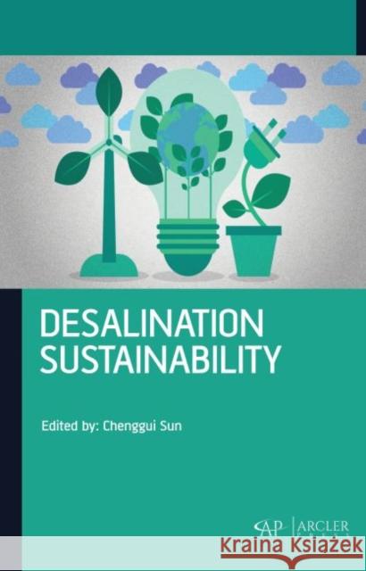 Desalination Sustainability Chenggui Sun 9781773613970 Arcler Press - książka