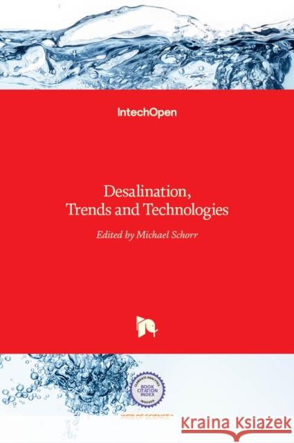 Desalination: Trends and Technologies Michael Schorr 9789533073118 Intechopen - książka