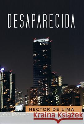 Desaparecida: Novela De Lima, Hector 9781463350734 Palibrio - książka