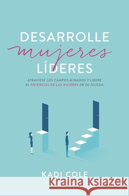 Desarrolle Mujeres L Kadi Cole 9780829746242 Vida Publishers - książka