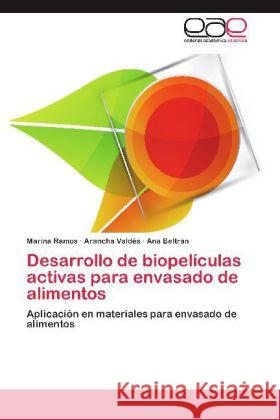 Desarrollo de biopelículas activas para envasado de alimentos : Aplicación en materiales para envasado de alimentos Ramos, Marina; Valdés, Arancha; Beltrán, Ana 9783659044823 Editorial Académica Española - książka
