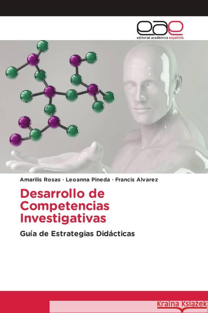 Desarrollo de Competencias Investigativas Amarilis Rosas Leoanna Pineda Francis ?lvarez 9786202159432 Editorial Academica Espanola - książka