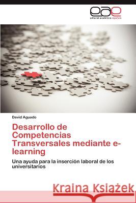 Desarrollo de Competencias Transversales mediante e-learning Aguado David 9783848452484 Editorial Acad Mica Espa Ola - książka