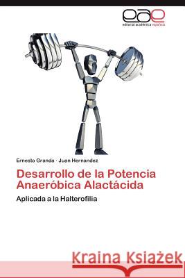 Desarrollo de la Potencia Anaeróbica Alactácida Granda Ernesto 9783847353041 Editorial Acad Mica Espa Ola - książka
