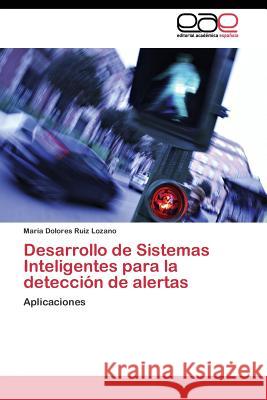 Desarrollo de Sistemas Inteligentes para la detección de alertas Ruiz Lozano María Dolores 9783844343755 Editorial Academica Espanola - książka