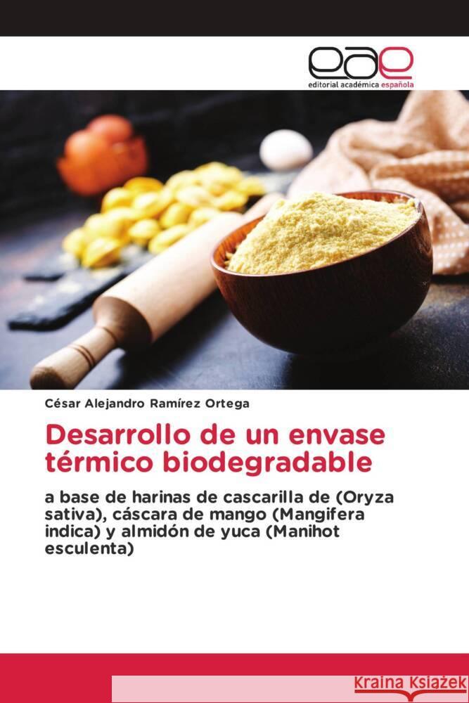 Desarrollo de un envase térmico biodegradable Ramírez Ortega, César Alejandro 9786203886306 Editorial Académica Española - książka