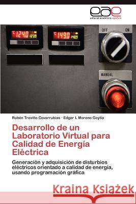 Desarrollo de Un Laboratorio Virtual Para Calidad de Energia Electrica Rub N. Trev Edgar L. Moren 9783659015878 Editorial Acad Mica Espa Ola - książka