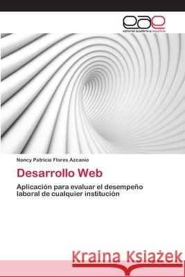 Desarrollo Web Nancy Patricia Flores Azcanio 9783659058424 Editorial Academica Espanola - książka