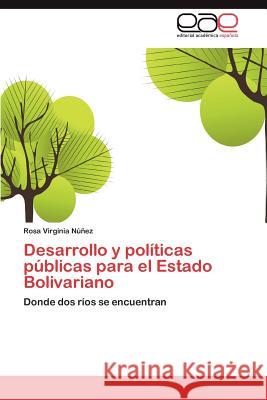 Desarrollo y Politicas Publicas Para El Estado Bolivariano Rosa Virginia N 9783848469819 Editorial Acad Mica Espa Ola - książka