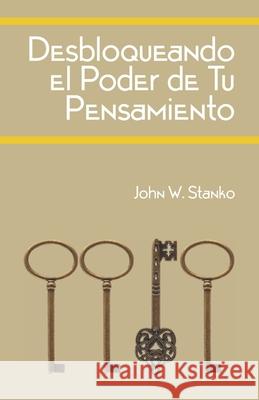 Desbloqueando el Poder de Tu Pensamiento John Stanko 9781633603295 Urban Press - książka