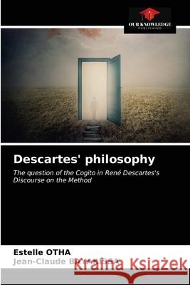 Descartes' philosophy Estelle Otha, Jean-Claude Bayakissa 9786203403275 Our Knowledge Publishing - książka