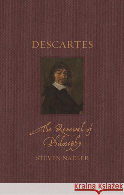 Descartes: The Renewal of Philosophy Steven Nadler 9781789146837 Reaktion Books - książka