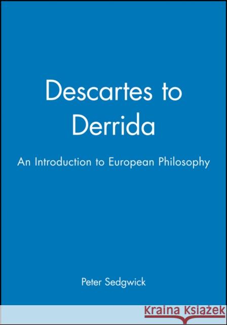 Descartes to Derrida Sedgwick, Peter 9780631201434 Blackwell Publishers - książka