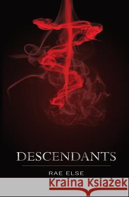 Descendants Rae Else 9781720974048 Createspace Independent Publishing Platform - książka
