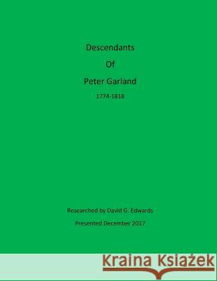 Descendants of Peter Garland David G. Edwards 9781981446896 Createspace Independent Publishing Platform - książka