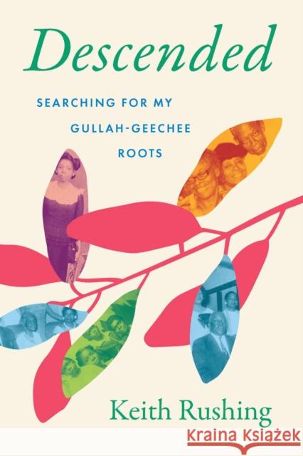Descended: Searching for My Gullah-Geechee Roots Keith Rushing 9781643365626 University of South Carolina Press - książka