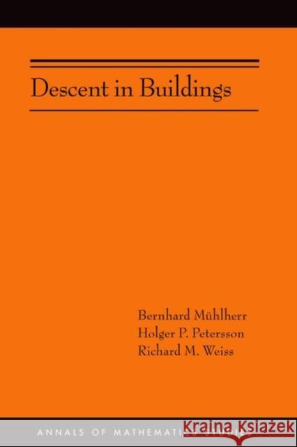 Descent in Buildings (Am-190) Bernhard Matthias Meuhlherr Bernhard Muhlherr Holger P. Petersson 9780691166902 Princeton University Press - książka