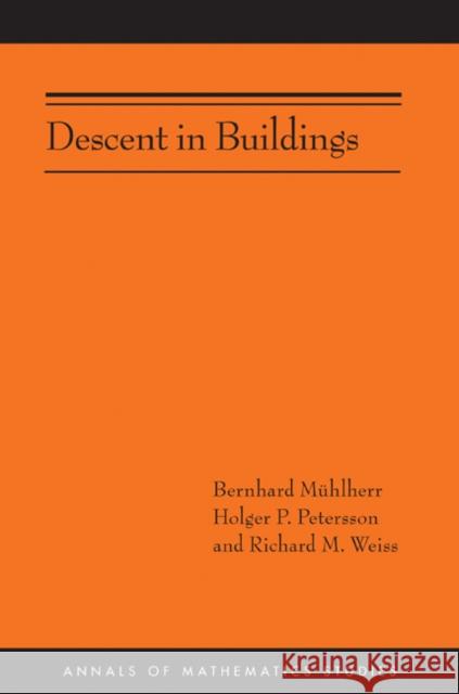 Descent in Buildings (Am-190) Bernhard Matthias Meuhlherr Bernhard Muhlherr Holger P. Petersson 9780691166919 Princeton University Press - książka