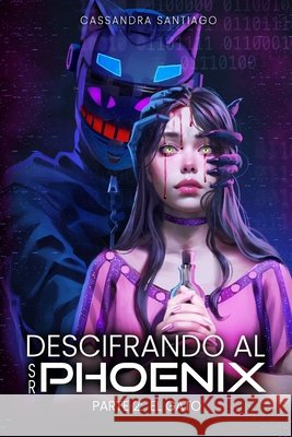 Descifrando al señor Phoenix - Parte 2: El gato Santiago, Cassandra 9798313485171 Independently Published - książka