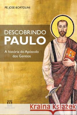 Descobrindo Paulo José Bortolini 9788536904153 Editora Santuario - książka