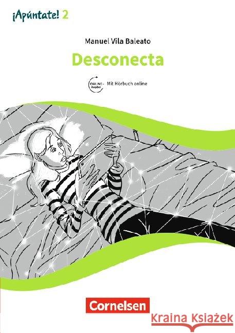 ¡Desconecta! : Lektüre. Mit Hörbuch online Vila Baleato, Manuel 9783061222857 Cornelsen Verlag - książka