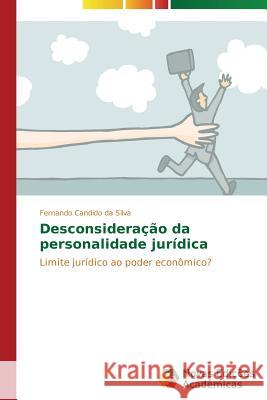 Desconsideração da personalidade jurídica Candido Da Silva Fernando 9783639695083 Novas Edicoes Academicas - książka