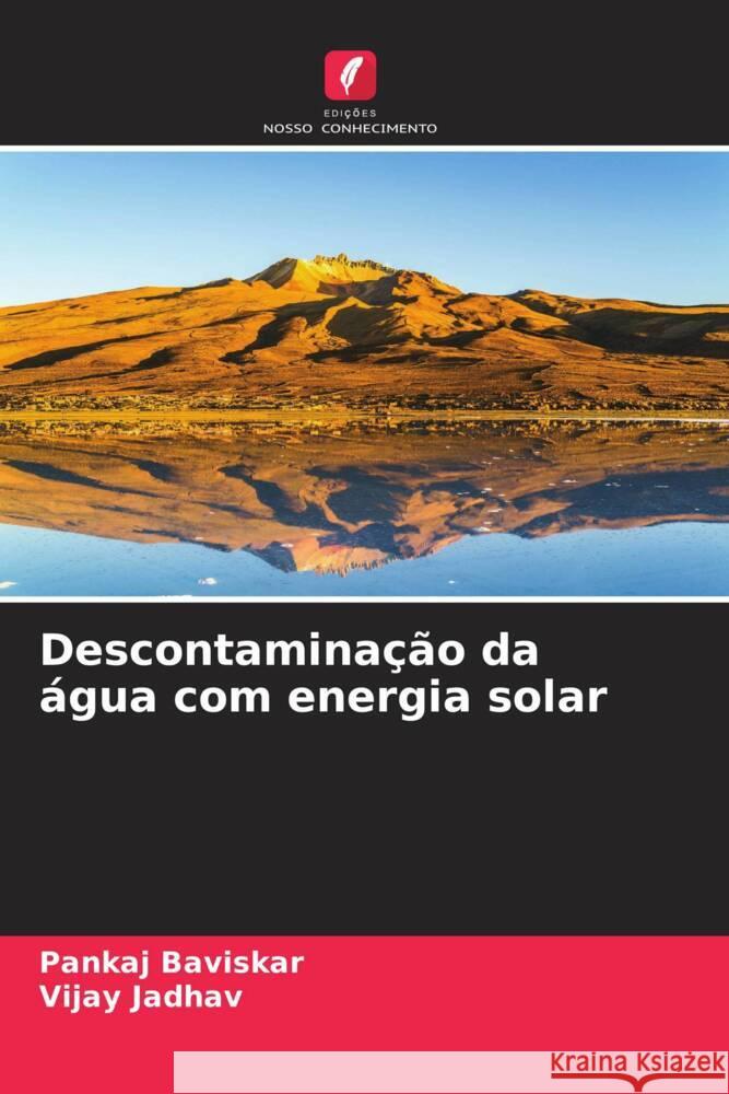 Descontaminação da água com energia solar Baviskar, Pankaj, Jadhav, Vijay 9786204643311 Edições Nosso Conhecimento - książka