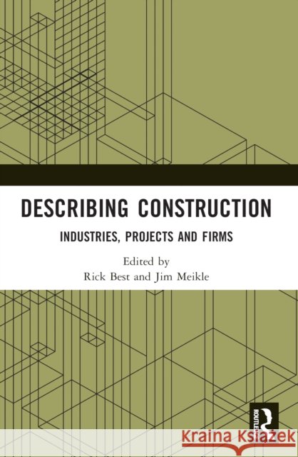 Describing Construction: Industries, Projects and Firms Rick Best Jim Meikle 9780367608910 Routledge - książka