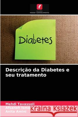 Descrição da Diabetes e seu tratamento Mehdi Tavassoli, Afsaneh Ismaili, Anita Amini 9786204051437 Edicoes Nosso Conhecimento - książka