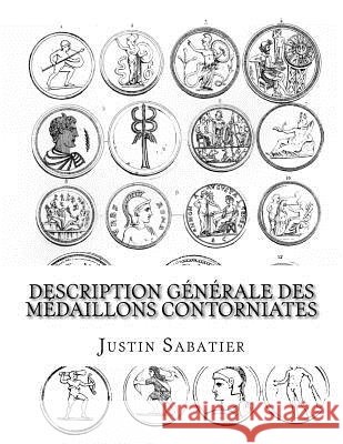Description générale des médaillons contorniates Sabatier, Justin 9781539449560 Createspace Independent Publishing Platform - książka