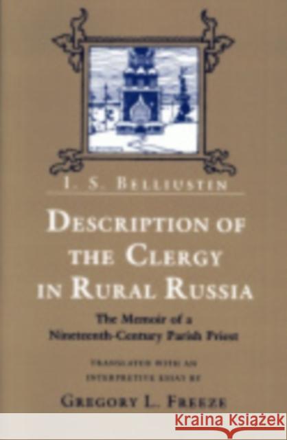 Description of the Clergy in Rural Russia I. S. Belliustin Gregory L. Freeze 9780801417962 Cornell University Press - książka