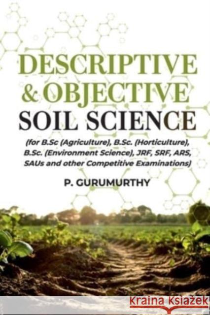 Descriptive & Objective: Soil Science P. Gurumurthy 9789391383626 New India Publishing Agency- Nipa - książka