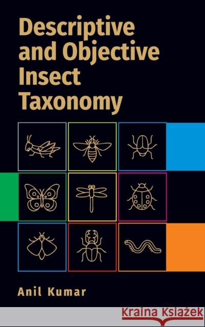 Descriptive And Objective Insect Taxonomy Anil Kumar   9789391383527 New India Publishing Agency- Nipa - książka