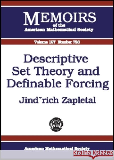 Descriptive Set Theory and Definable Forcing Jindrich Zapletal 9780821834503 AMERICAN MATHEMATICAL SOCIETY - książka