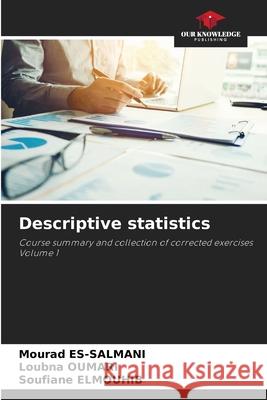Descriptive statistics Mourad Es-Salmani Loubna Oumari Soufiane Elmouhib 9786209000195 Our Knowledge Publishing - książka