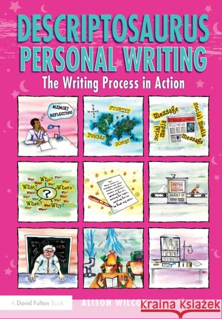 Descriptosaurus Personal Writing: The Writing Process in Action Alison Wilcox 9781032105116 Taylor & Francis Ltd - książka