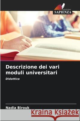Descrizione dei vari moduli universitari Birouk, Nadia 9786207644193 Edizioni Sapienza - książka
