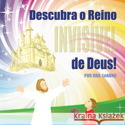 Descubra o Reino Invisível de Deus! Eldridge, Leanna Amen 9780991614745 Amen! Publishing - książka