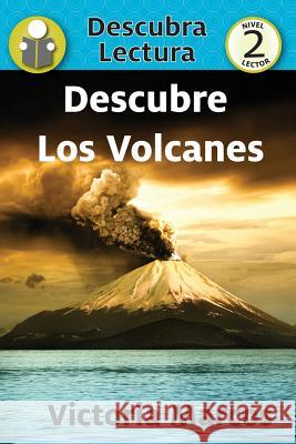 Descubre Los Volcanes Victoria Marcos 9781681957555 Xist Publishing - książka