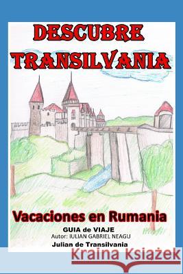 Descubre Transilvania: Vacaciones En Rumania Iulian Gabriel Neagu 9781099584978 Independently Published - książka
