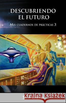 Descubriendo El Futuro Susi Calvo 9781463317416 Palibrio - książka