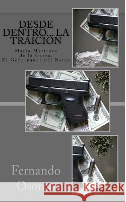 Desde Dentro...: La traición Osorno, Fernando 9781517726775 Createspace Independent Publishing Platform - książka
