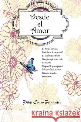 Desde El Amor: Cuentos Couso Fernandez, Pilar 9798747558311 Independently published - książka