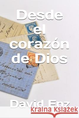 Desde el corazón de Dios Enríquez L., David 9798530750427 Independently published - książka