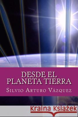 Desde el Planeta Tierra Brunton, Paul 9781517091699 Createspace Independent Publishing Platform - książka