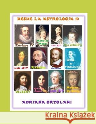 Desde la Astrlogia 10 Adriana Ortolani   9798835267446 Independently Published - książka