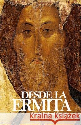 Desde La Ermita Juan Pedropablo Juan Pedropablo Joaquin Montero 9781520436449 Independently Published - książka
